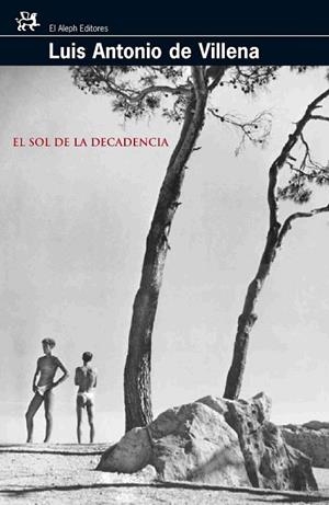 El sol de la decadencia | 9788476698006 | Villena García, Luis Antonio de