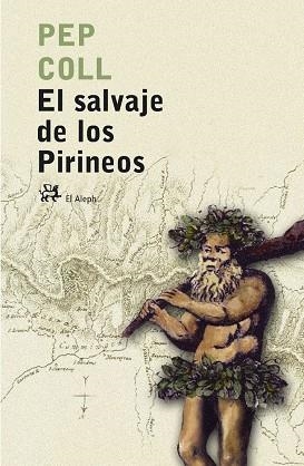 El salvaje de los Pirineos | 9788476697283 | Coll, Pep