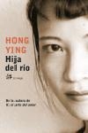 Hija del río | 9788476697252 | Ying, Hong;Goethe, Johann Wolfgang von