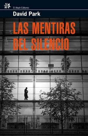 Las mentiras del silencio | 9788476698259 | Park, David