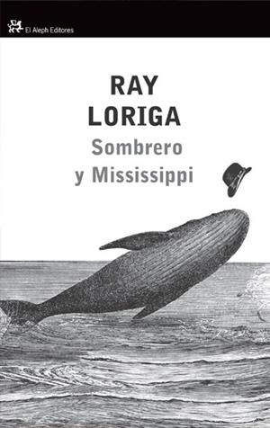 Sombrero y Mississsippi | 9788476699430 | Loriga Torrenova, Ray Jorge