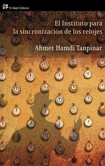El instituto para la sincronización de los relojes | 9788476698716 | Tanpinar, Ahmed Hamdi