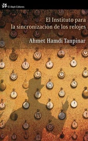 El instituto para la sincronización de los relojes | 9788476698716 | Tanpinar, Ahmed Hamdi