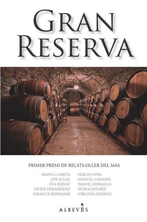 Gran Reserva | 9788415900931 | García, Blanca;Igual, Jon;Serrat, Eva;Hernández, Javier;Bennasar, Sebastià;Mira, Sergio;Lozano, Manu