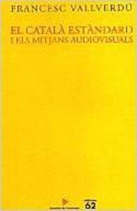 El català estàndard i els mitjans audiovisuals | 9788429746716 | Vallverdú Canes, Francesc