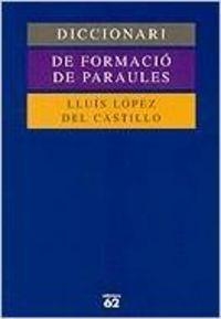 Diccionari de formació de paraules | 9788429751031 | López del Castillo Rosique, Lluís