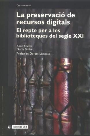 La preservació de recursos digitals | 9788497885843 | Keefer, Alice;Gallart, Núria