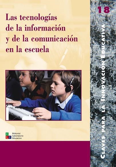 Las tecnologías de la información y de la comunicación en la escuela | 9788478272891 | Cabanellas Aguilera, Isabel;Contín, Silvia Andrea;Esteve Gibert, Josep M.;Grané Oró, Mariona;Izquier