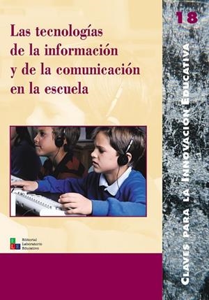 Las tecnologías de la información y de la comunicación en la escuela | 9788478272891 | Cabanellas Aguilera, Isabel;Contín, Silvia Andrea;Esteve Gibert, Josep M.;Grané Oró, Mariona;Izquier