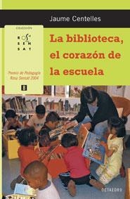 La biblioteca, el corazón de la escuela | 9788480638241 | Centelles Pastor, Jaume
