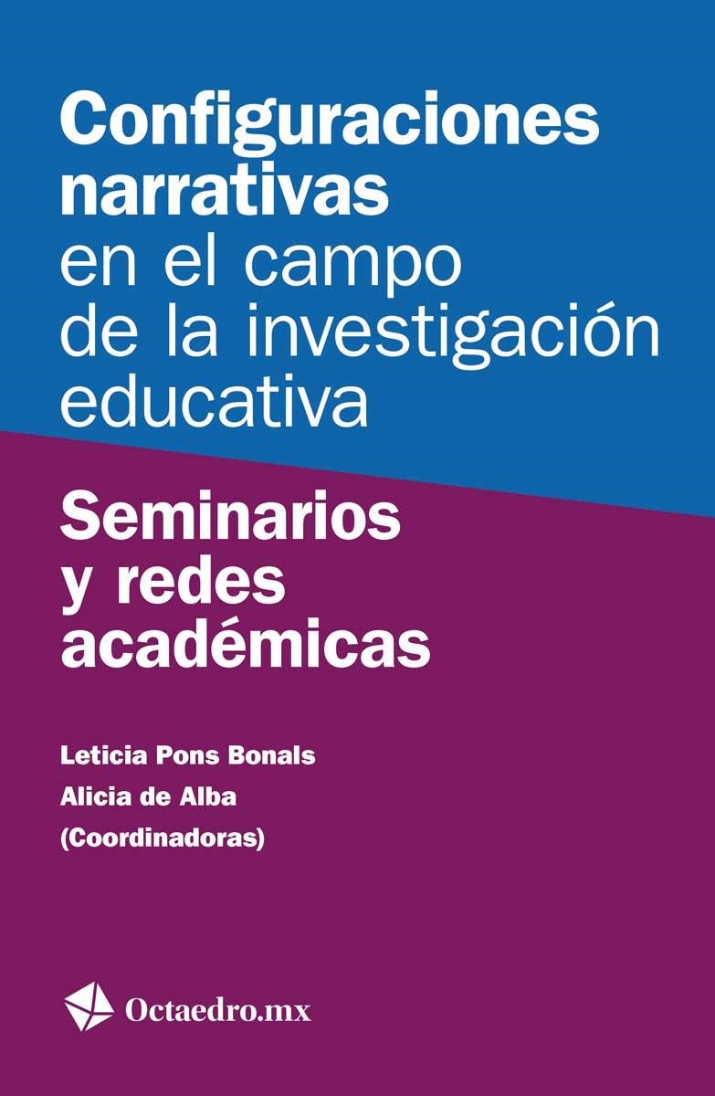 Configuraciones narrativas en el campo de la investigación educativa | 9788499218946 | Pons Bonals, Leticia;De Alba, Alicia