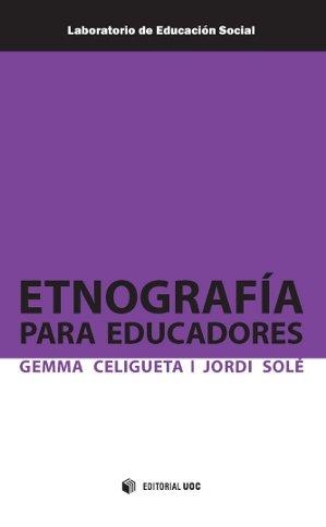 Etnografía para educadores | 9788490640661 | Celigueta Comerma, Gemma;Solé Blanch, Jordi