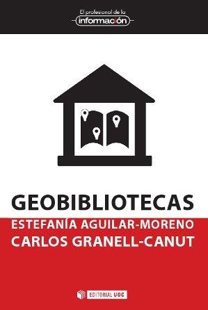 Geobibliotecas | 9788490645819 | Aguilar-Moreno, Estefanía;Granell-Canut, Carlos