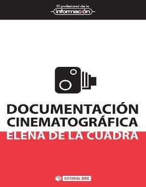 Documentación cinematográfica | 9788490297735 | de la Cuadra Colmenares, Elena