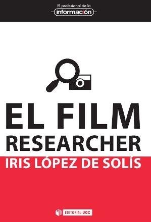 El film researcher | 9788490299333 | López de Solís, Iris