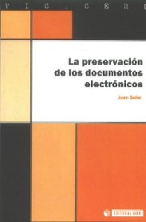 La preservación de los documentos electrónicos | 9788497887281 | Soler Jiménez, Joan