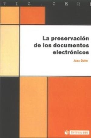La preservación de los documentos electrónicos | 9788497887281 | Soler Jiménez, Joan