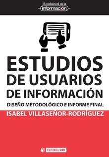 Estudios de usuarios de información | 9788491167082 | Villaseñor Rodríguez, Isabel