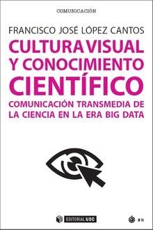 Cultura visual y conocimiento científico | 9788491169055 | López Cantos, Francisco José