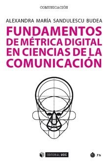 Fundamentos de métrica digital en Ciencias de la Comunicación | 9788491169147 | Sandulescu Budea, Alexandra María