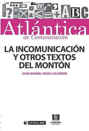 La incomunicación y otros textos del montón | 9788490647981 | Pavía Calderón, Juan Manuel