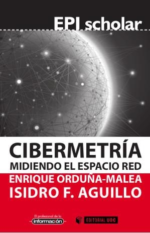 Cibermetría. Midiendo el espacio red | 9788490642337 | Orduña Malea, Enrique;Aguillo Caño, Isidro F.