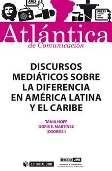 Discursos mediáticos sobre la diferencia en América Latina y el Caribe | 9788491800354 | Hoff, Tânia;Martínez, Doris E. (coords.)