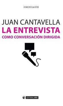 La entrevista como conversación dirigida | 9788490649237 | Cantavella Blasco, Juan