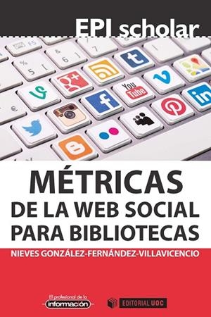 Métricas de la web social para bibliotecas | 9788491161813 | González-Fernández Villavicencio, Nieves