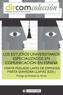 Los estudios universitarios especializados en Comunicación en España | 9788491167013 | Perlado Lamo de Espinosa, Marta;Saavedra Llamas, Marta