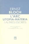 L'arc utopia-matèria i altres escrits | 9788472228313 | Bloch, Ernest