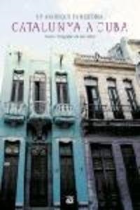 Catalunya a Cuba. | 9788429755329 | Cabré Massot, Montserrat