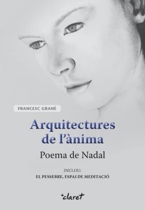 Arquitectures de l'ànima. Poema de Nadal | 9788498468267 | Grané, Francesc