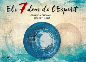 Els 7 dons de l'Esperit | 9788498469967 | Taltavull Anglada, Sebastià;Pomé Tarres, Goretti