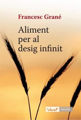 Aliment per al desig infinit | 9788498466430 | Grané, Francesc