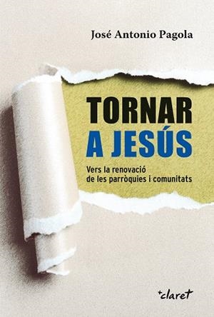 Tornar a Jesús | 9788498469097 | Pagola, José Antonio