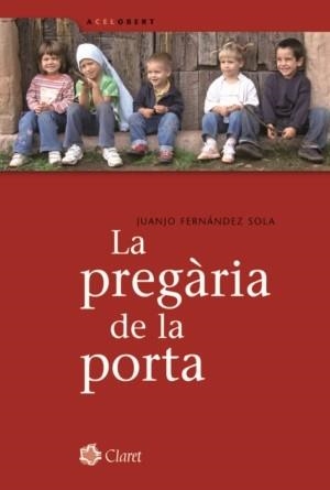 La pregària de la porta | 9788498460957 | Fernández Sola, Juanjo