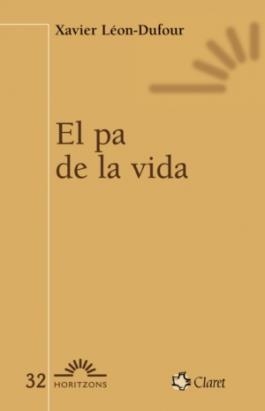 El pa de la vida | 9788498460124 | Léon-Dufour, Xavier