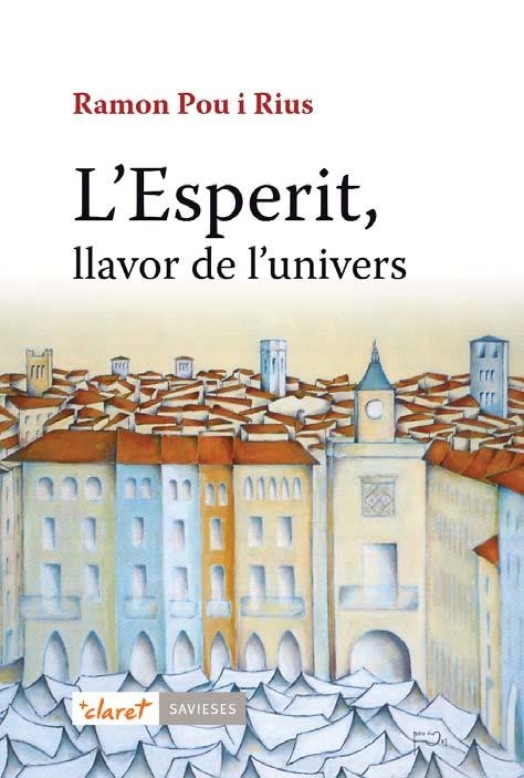 L'Esperit, llavor de l'univers | 9788498468274 | Pou i Rius, Ramon