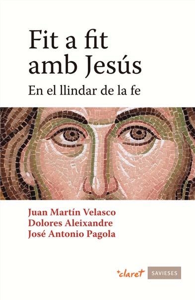 Fit a fit amb Jesús | 9788498467031 | Martín Velasco, Juan;Aleixandre, Dolores;Pagola, José Antonio