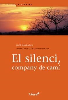 El silenci, company de camí | 9788498463866 | Fernández Moratiel, José