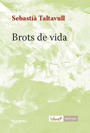 Brots de vida | 9788491360261 | Taltavull Anglada, Sebastià