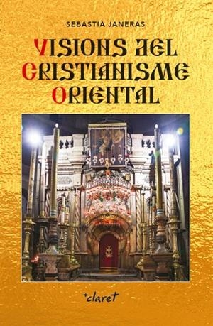 Visions del Crisitianisme Oriental | 9788491360896 | Janeras Vilaró, Sebastià