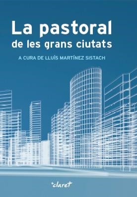 La pastoral de les Grans Ciutats | 9788498469318 | Martínez Sistach, Lluís