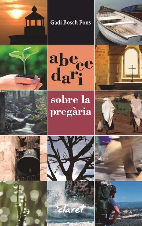 Abecedari sobre la pregària | 9788498462104 | Bosch Pons, Gadi