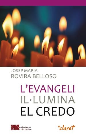 L'Evangeli il·lumina el Credo | 9788498468724 | Rovira Belloso, Josep Maria