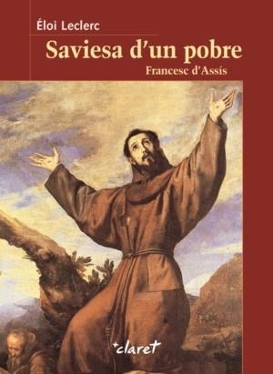 Saviesa d'un pobre: Francesc d'Assís | 9788498462838 | Leclerc, Éloi