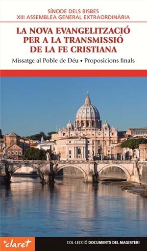 La nova evangelització per a la transmissió de la fe cristiana | 9788498467345 | SÍNODE DELS BISBES. XIII ASSEMBLEA GENERAL EXTRAORDINÀRIA