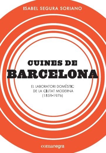 Cuines de Barcelona | 9788417188184 | Segura Soriano, Isabel