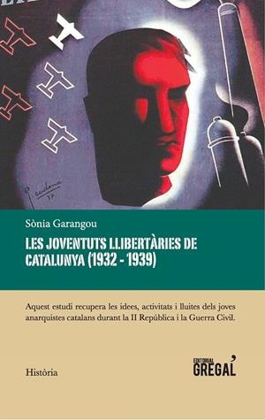 Les Joventuts Llibertàries de Catalunya (1932-1939) | 9788417082321 | Garangou Tarrés, Sònia